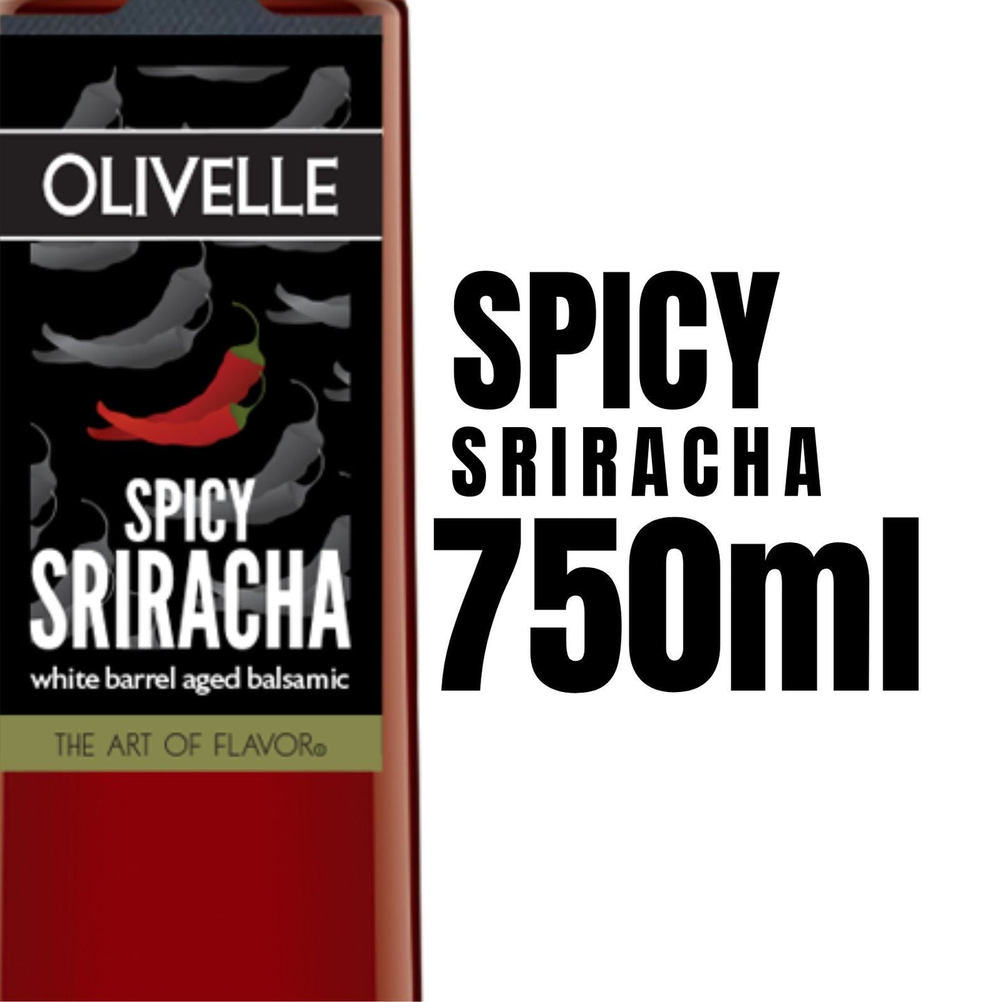 Olivelle Spicy Sriracha - 750ML 10662 Olivelle Oil and Vinegar CDA Gourmet 750ml Balsamic 2