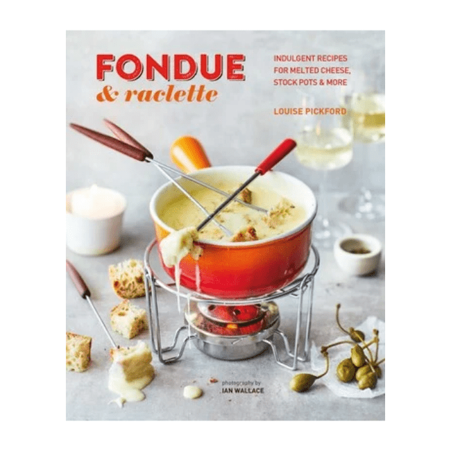 Simon & Schuster Fondue & Raclette 9781788794725 Cookbooks CDA Gourmet book fondue 1