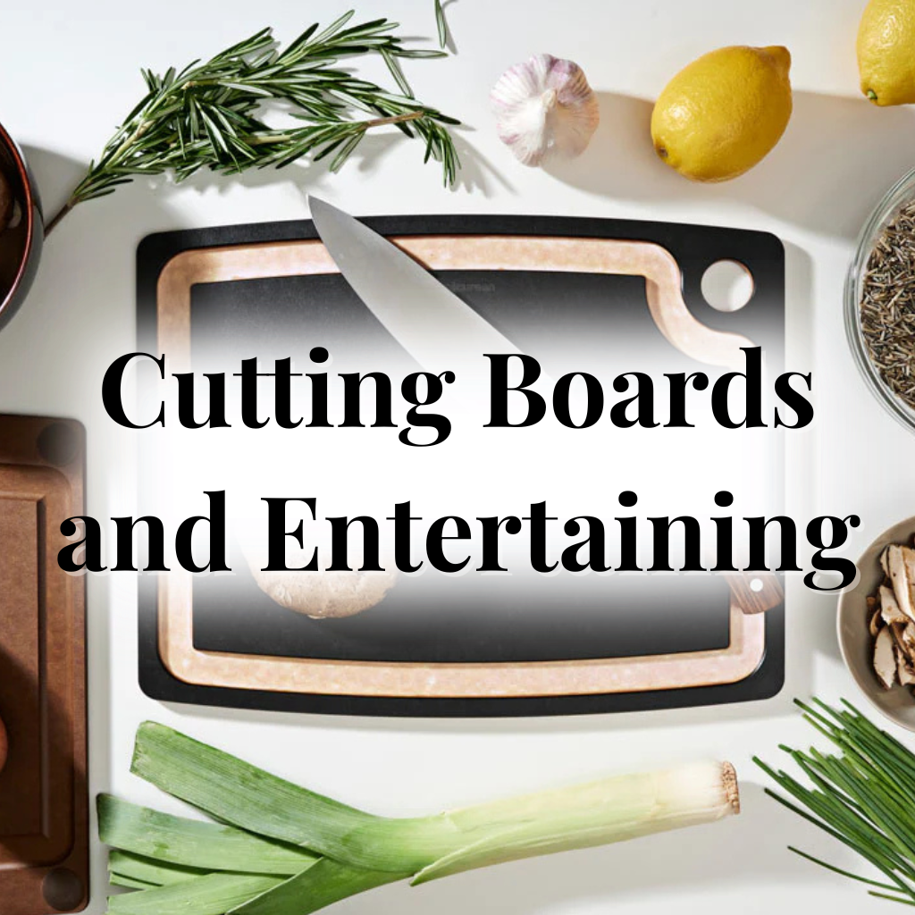 Cutting Boards and Entertaining - CDA Gourmet