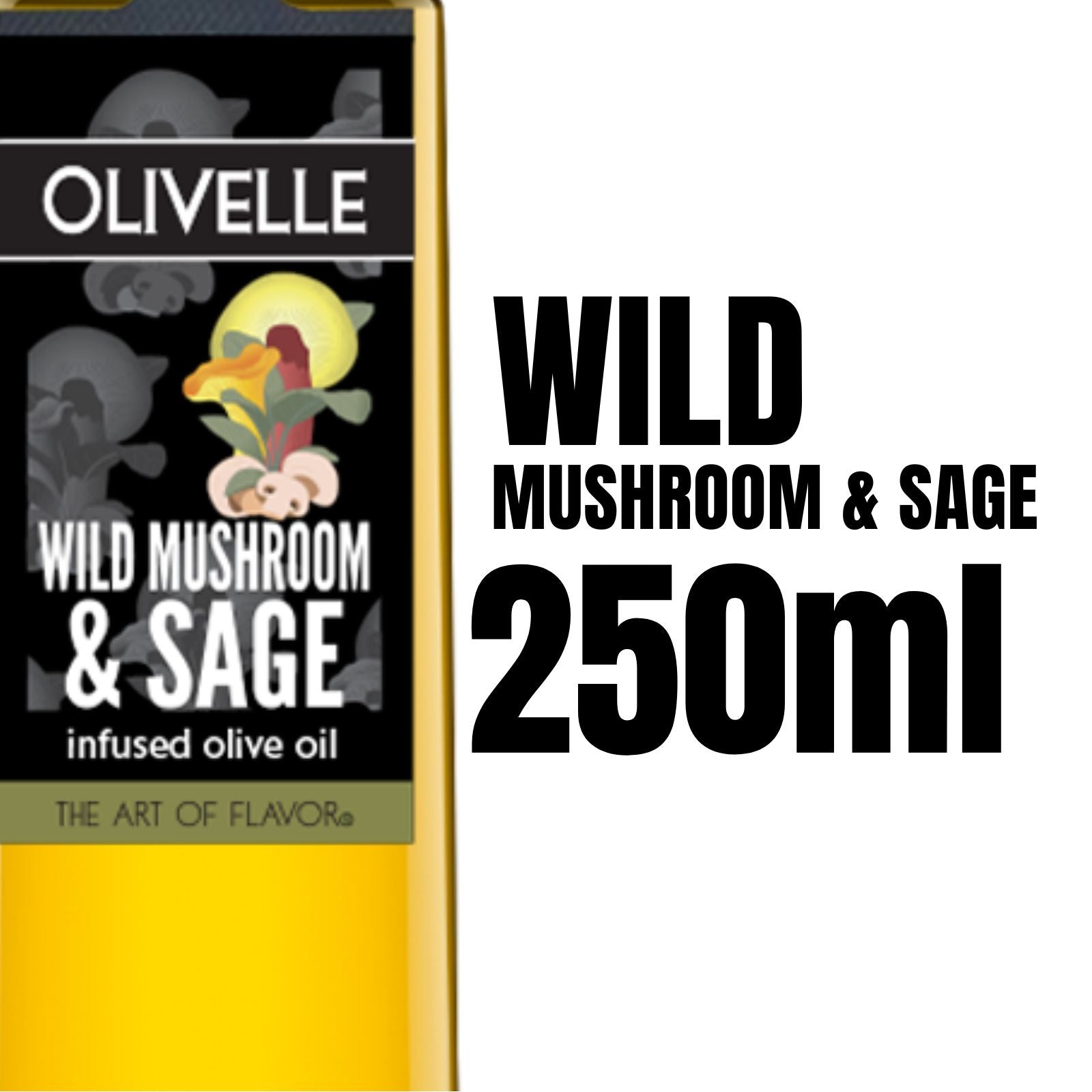 Olivelle Wild Mushroom & Sage - 250ML 10599 Olivelle Oil and Vinegar CDA Gourmet 250ml Composite Product 2